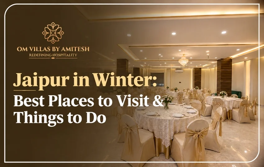 Jaipur in Winter: Best Places to Visit & Things to Do